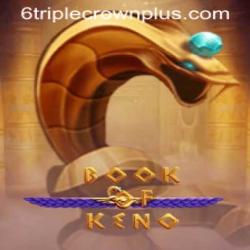 Exploring the Exciting World of BookOfKeno: The New Sensation with TripleCrownPlus